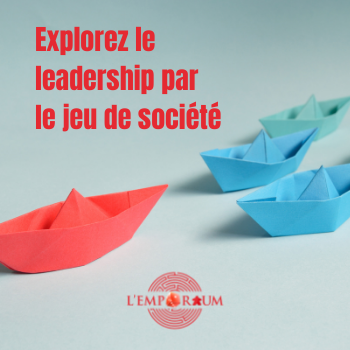 Explorez-le-leadership-par-le-jeu-de-societe